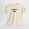 Wrong Party Babe T-Shirt