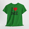 I  Love Me T-Shirt