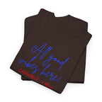 All Good Vibes Here T-Shirt - Heat Mess
