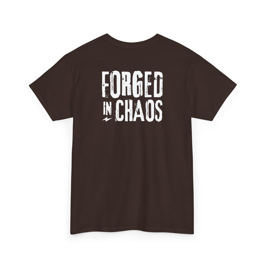 Forged in Chaos T-Shirt - Heat Mess