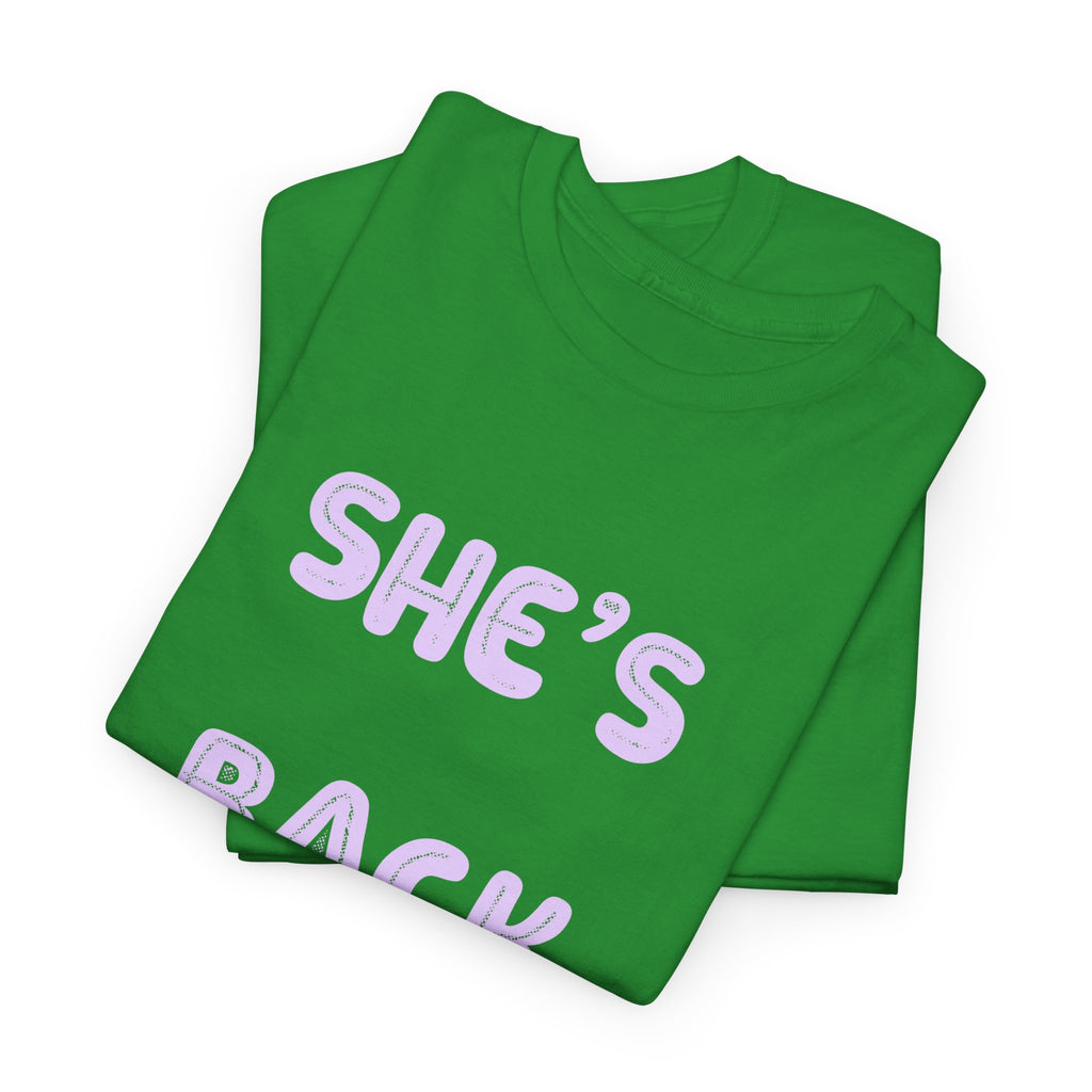 She's Back T‑Shirt