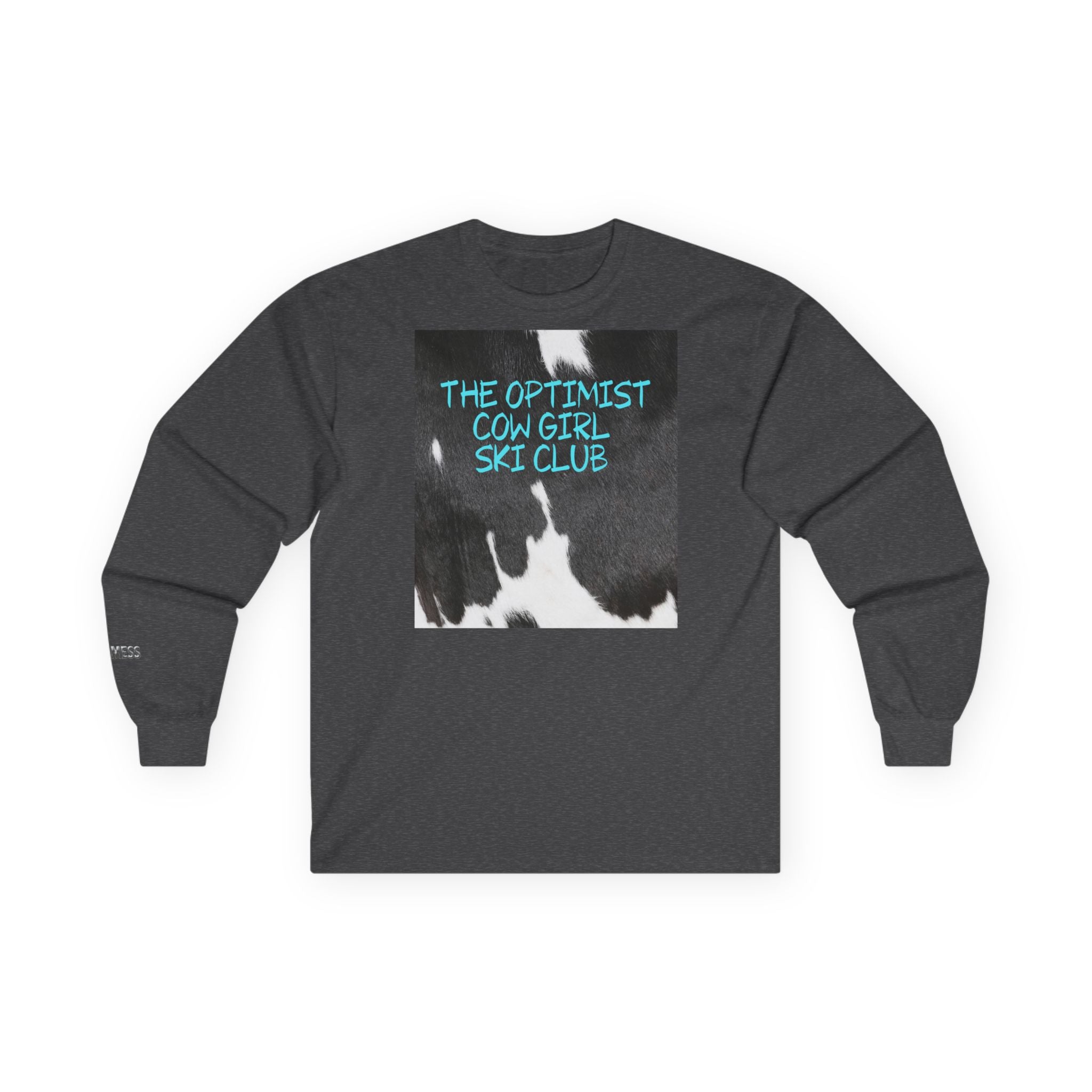 'The Optimist Cowgirl Ski Club' Long Sleeve T-Shirt - Heat Mess