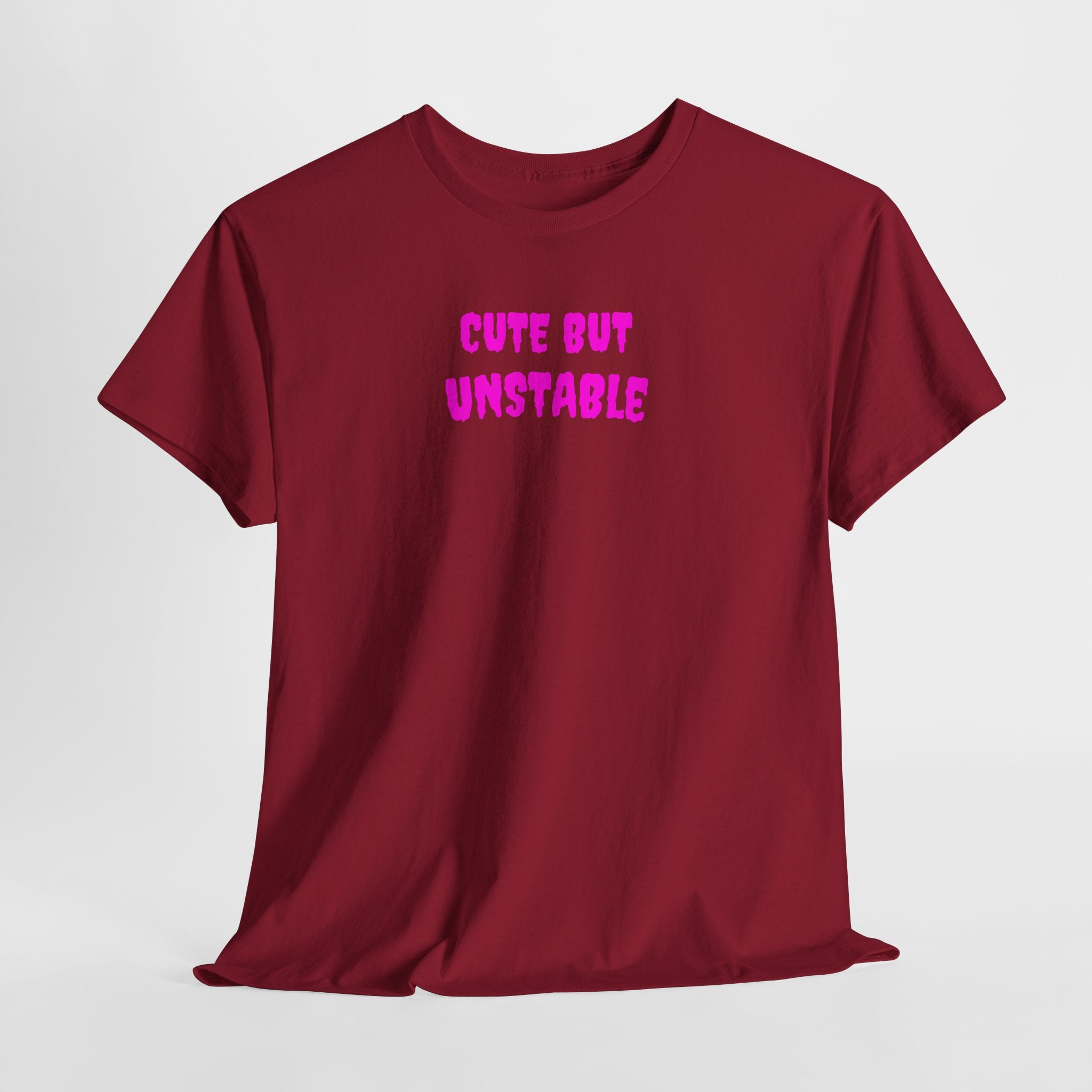 Cute But Unstable T-Shirt