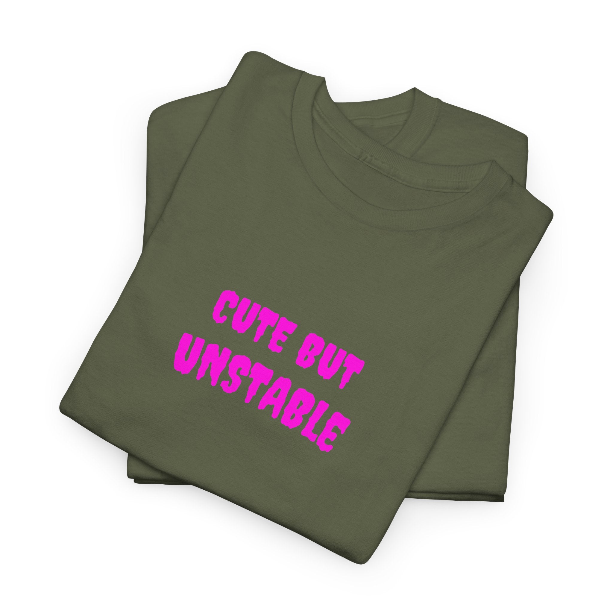 Cute But Unstable T-Shirt