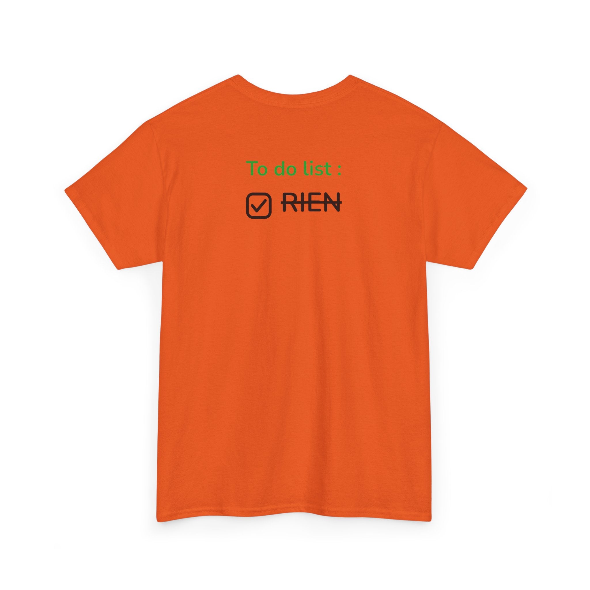 "To do list: RIEN" T-Shirt - Heat Mess