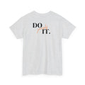 Do Yourself It T-Shirt - Heat Mess