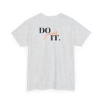 Do Yourself It T-Shirt - Heat Mess