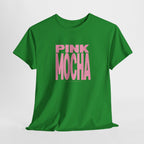 Pink Mocha T-Shirt - Heat Mess
