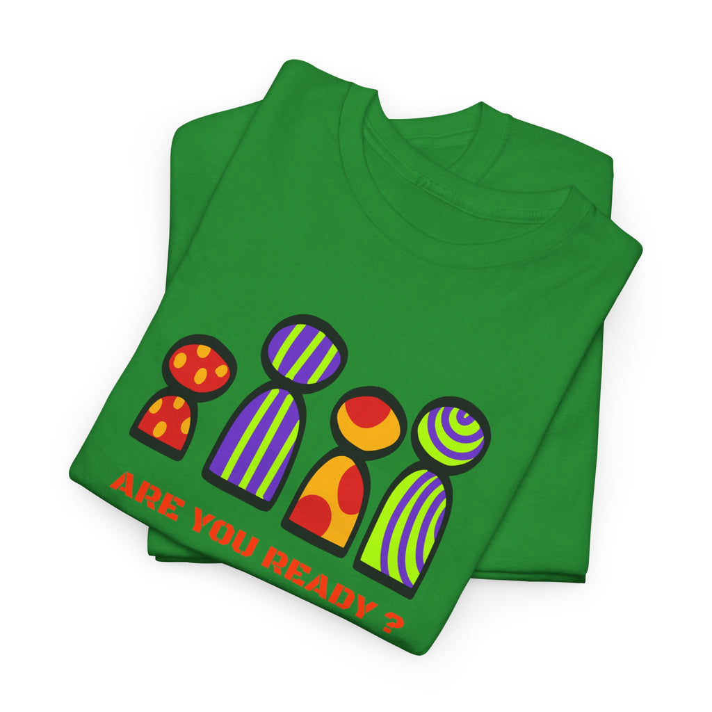 Are You Ready T-Shirt