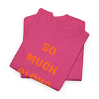 So Much Aloha T‑Shirt