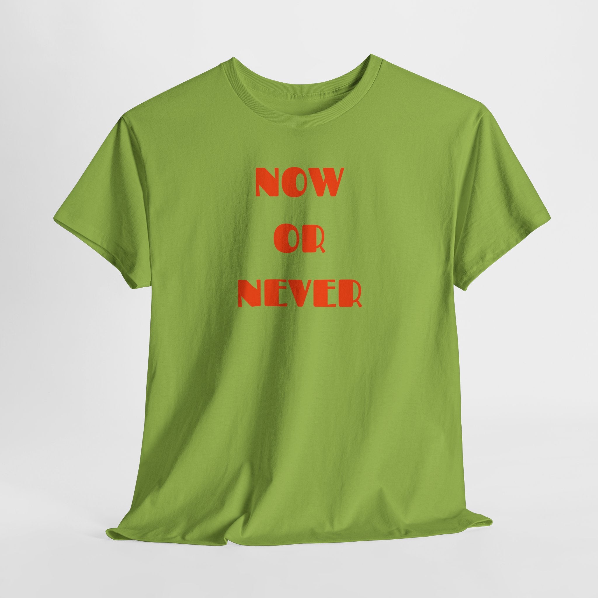 Now or Never T-Shirt