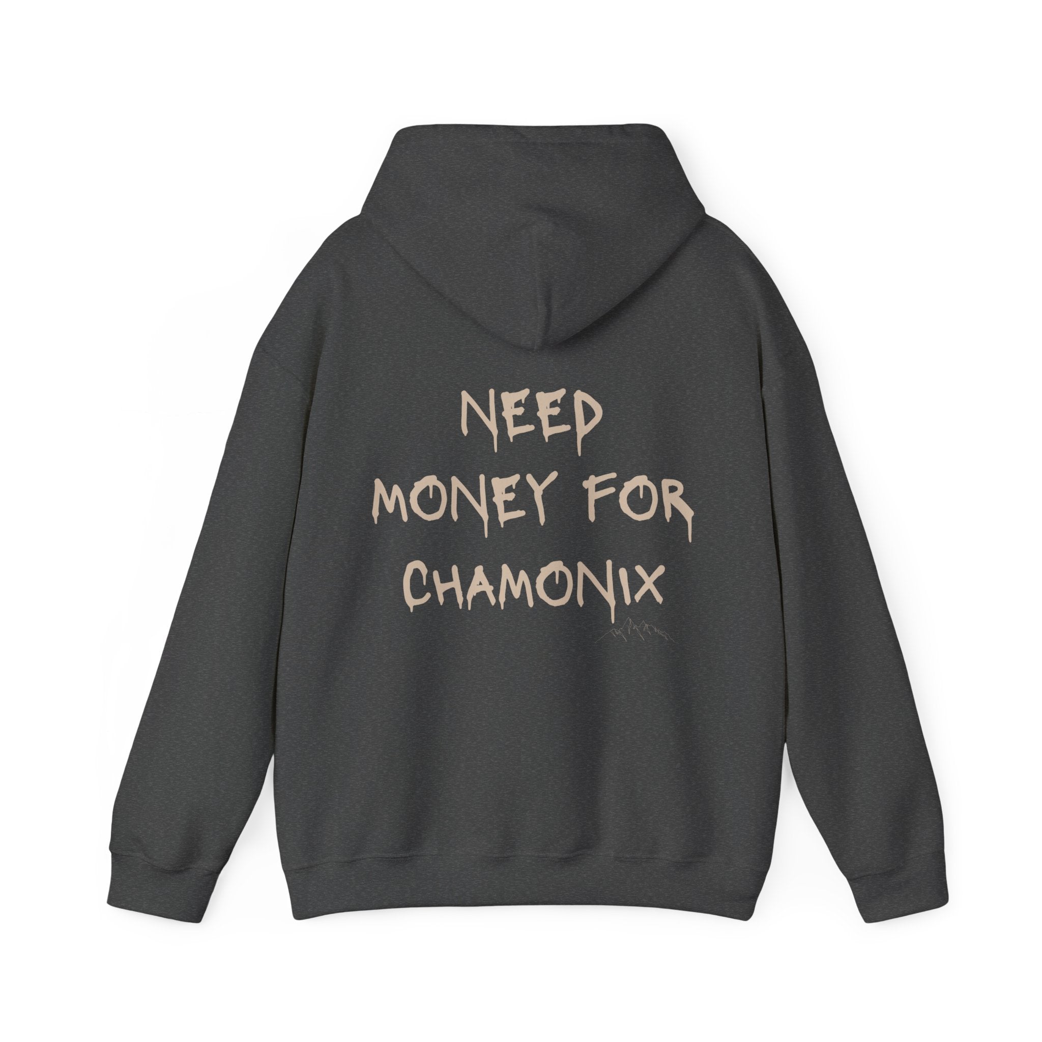 Need Money for Chamonix Hoodie - Heat Mess