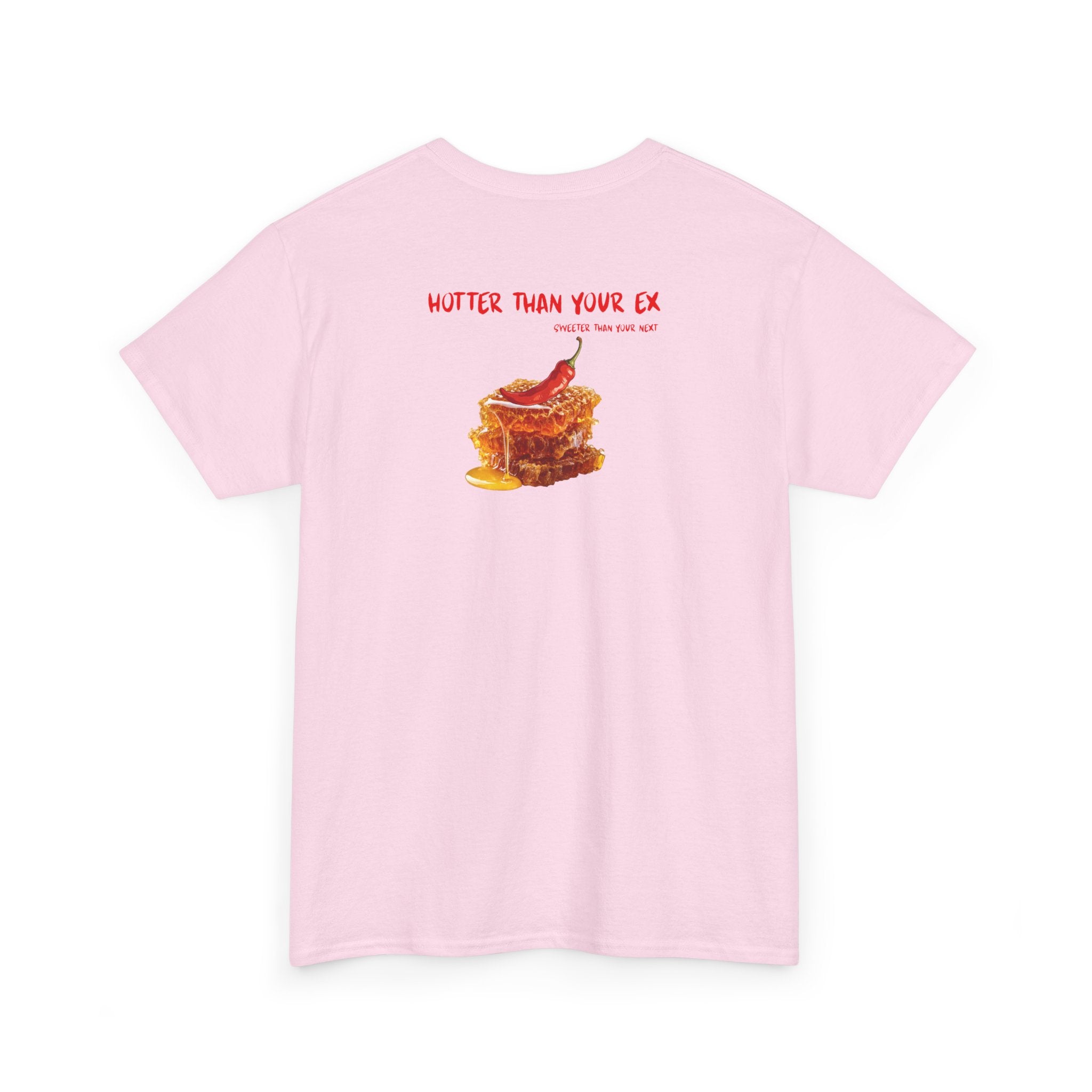 'Hotter Than Your Ex' T-Shirt