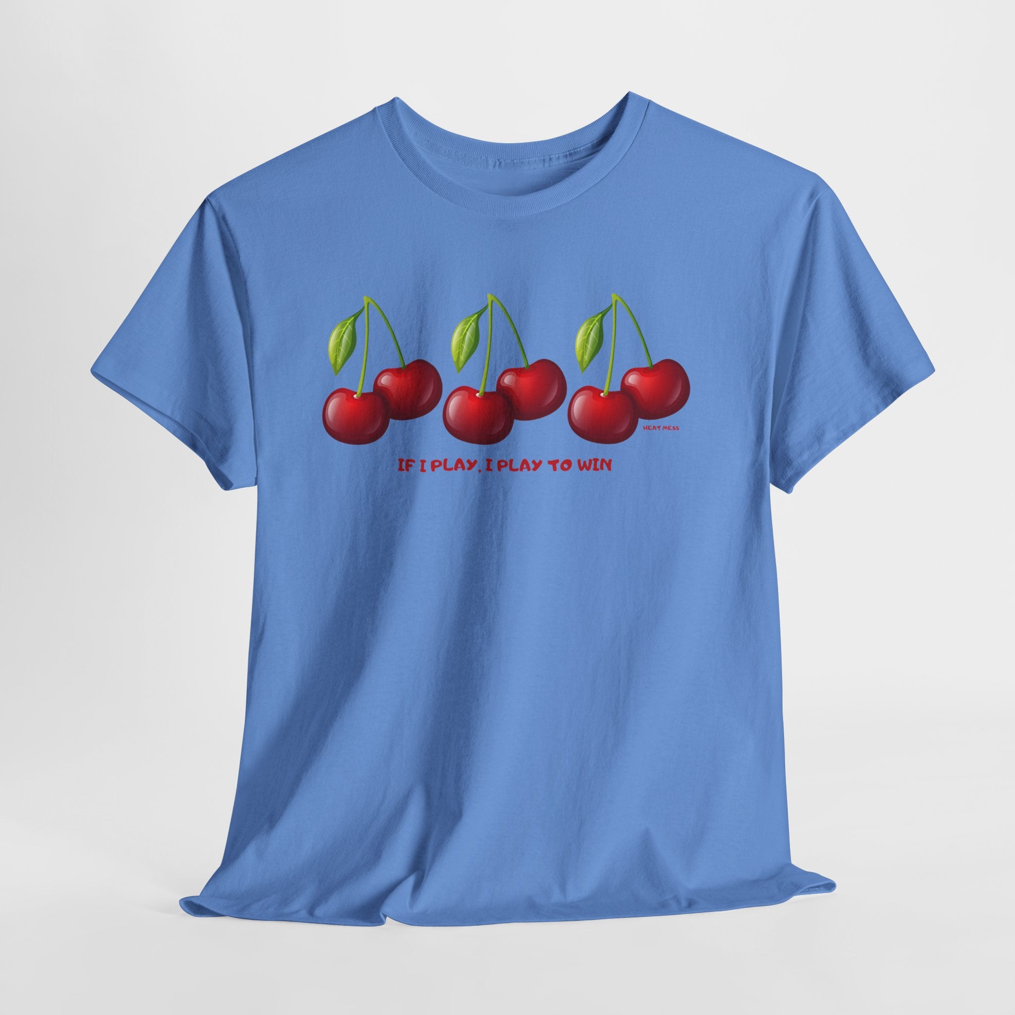 Cherry "If I Play I Play To Win" T-Shirt - Heat Mess