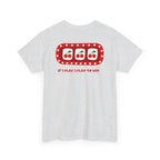 Cherry Slot "If I Play, I Play to Win" T-Shirt - Heat Mess