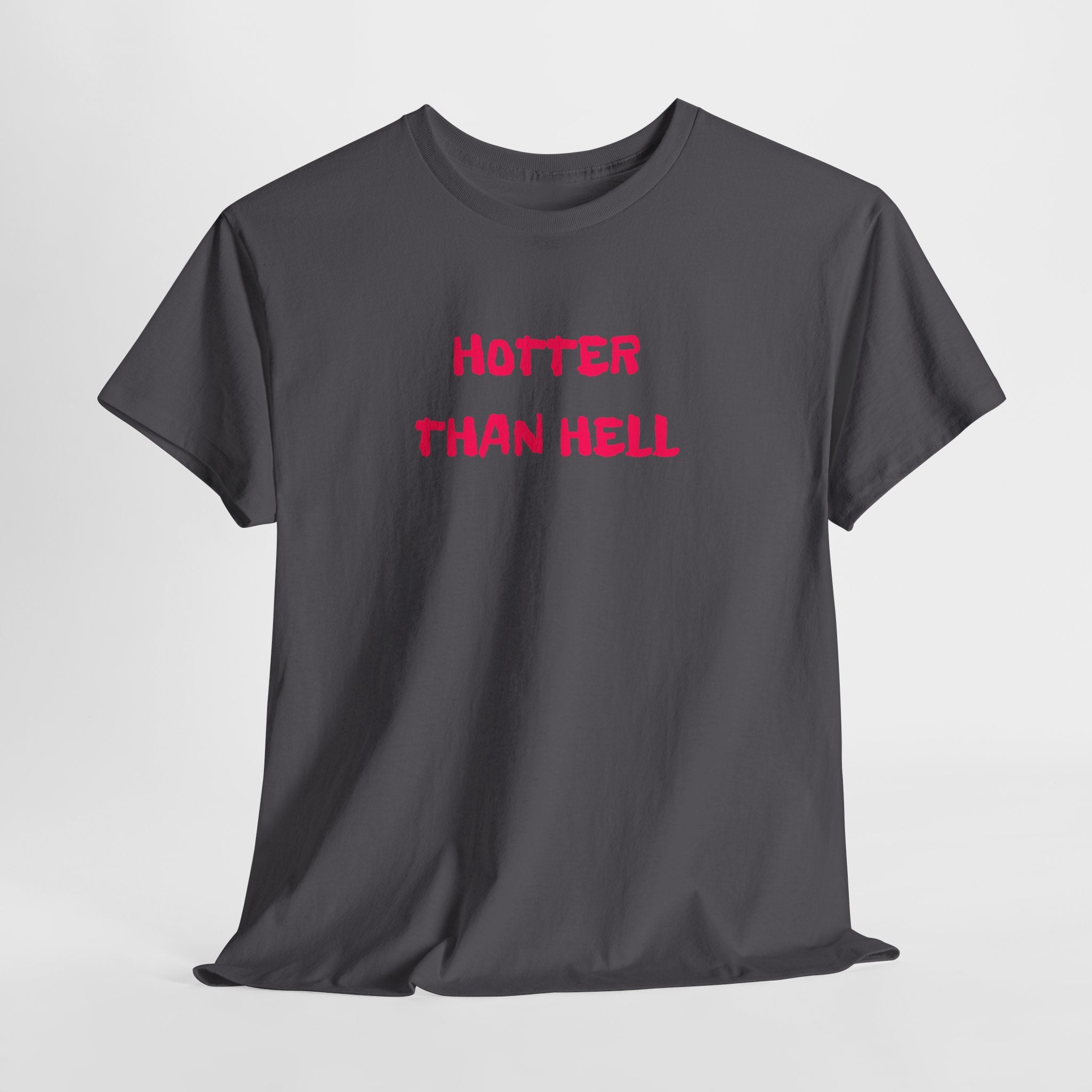 Hotter Than Hell T-Shirt