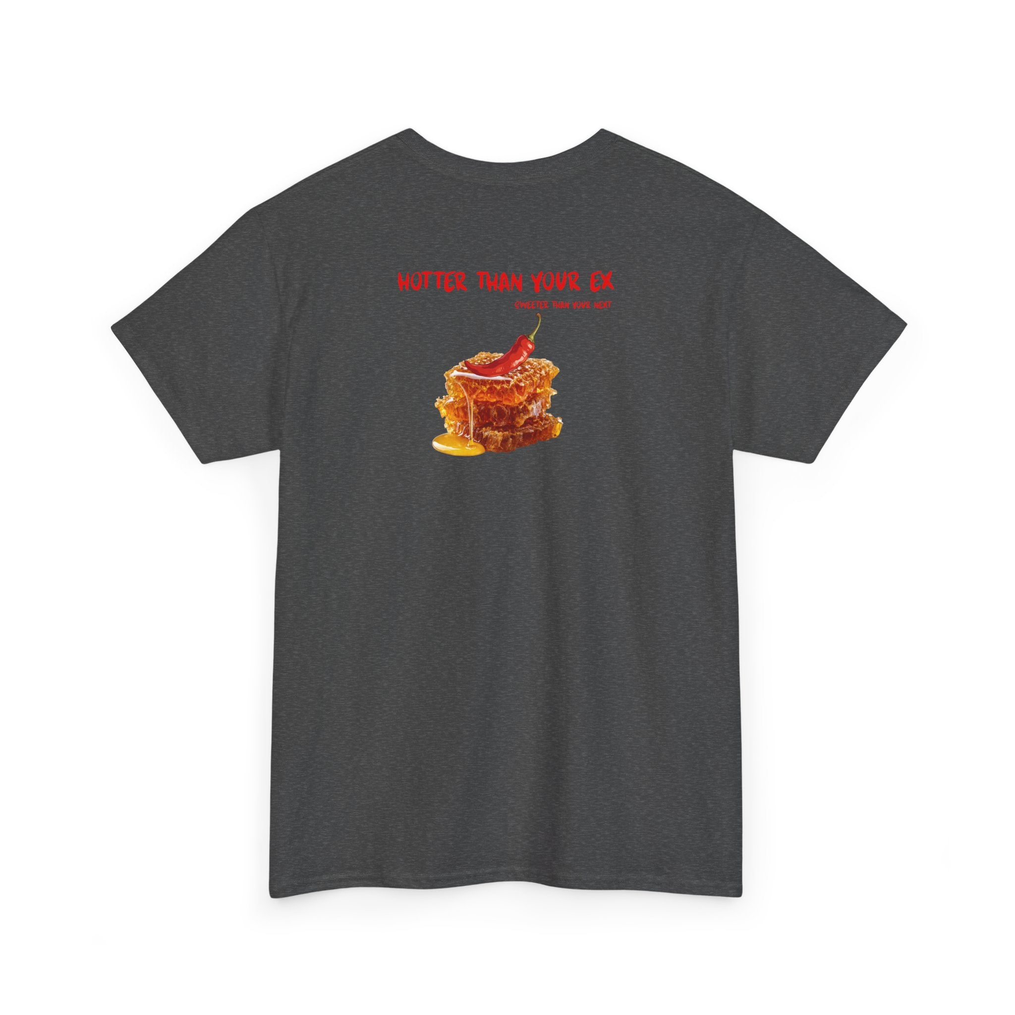 'Hotter Than Your Ex' T-Shirt