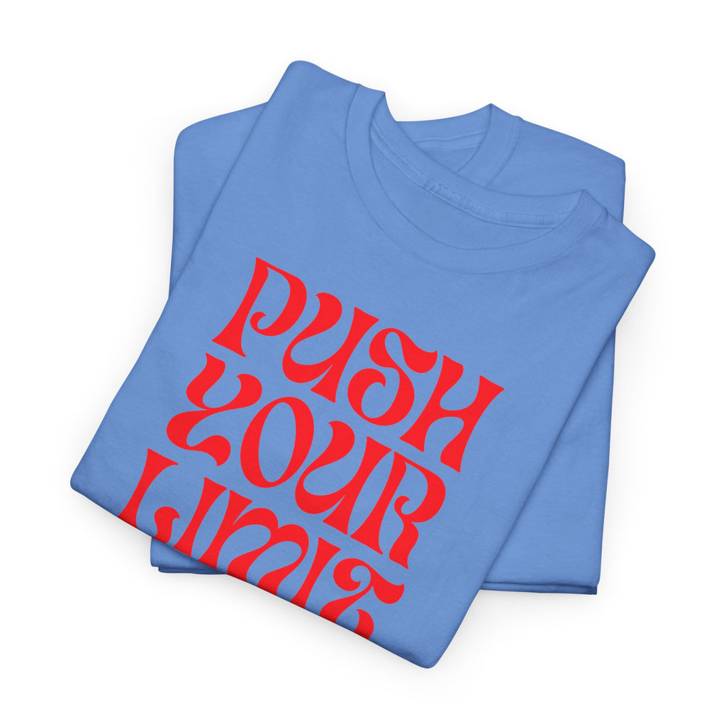 Push Your Limit T‑Shirt - Heat Mess