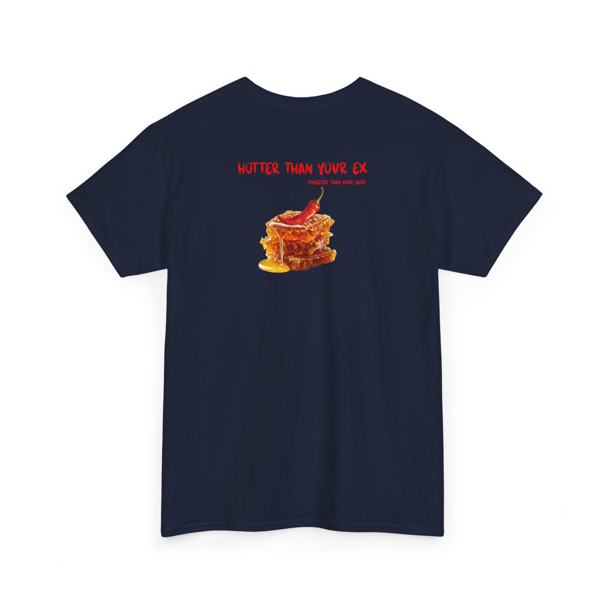 'Hotter Than Your Ex' T-Shirt