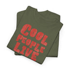 Cool People Live Here T-Shirt - Heat Mess