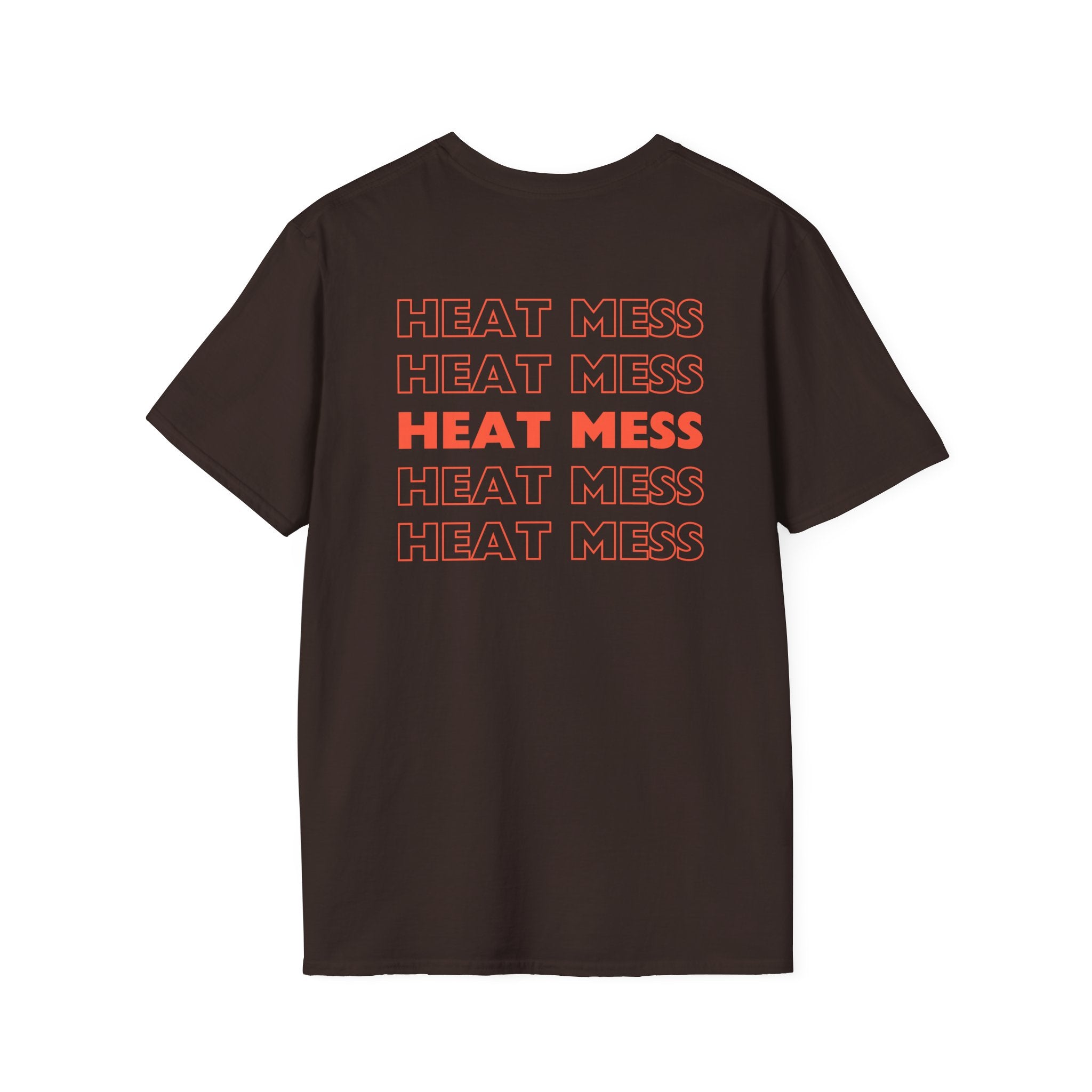 Heat Mess T-Shirt - Heat Mess