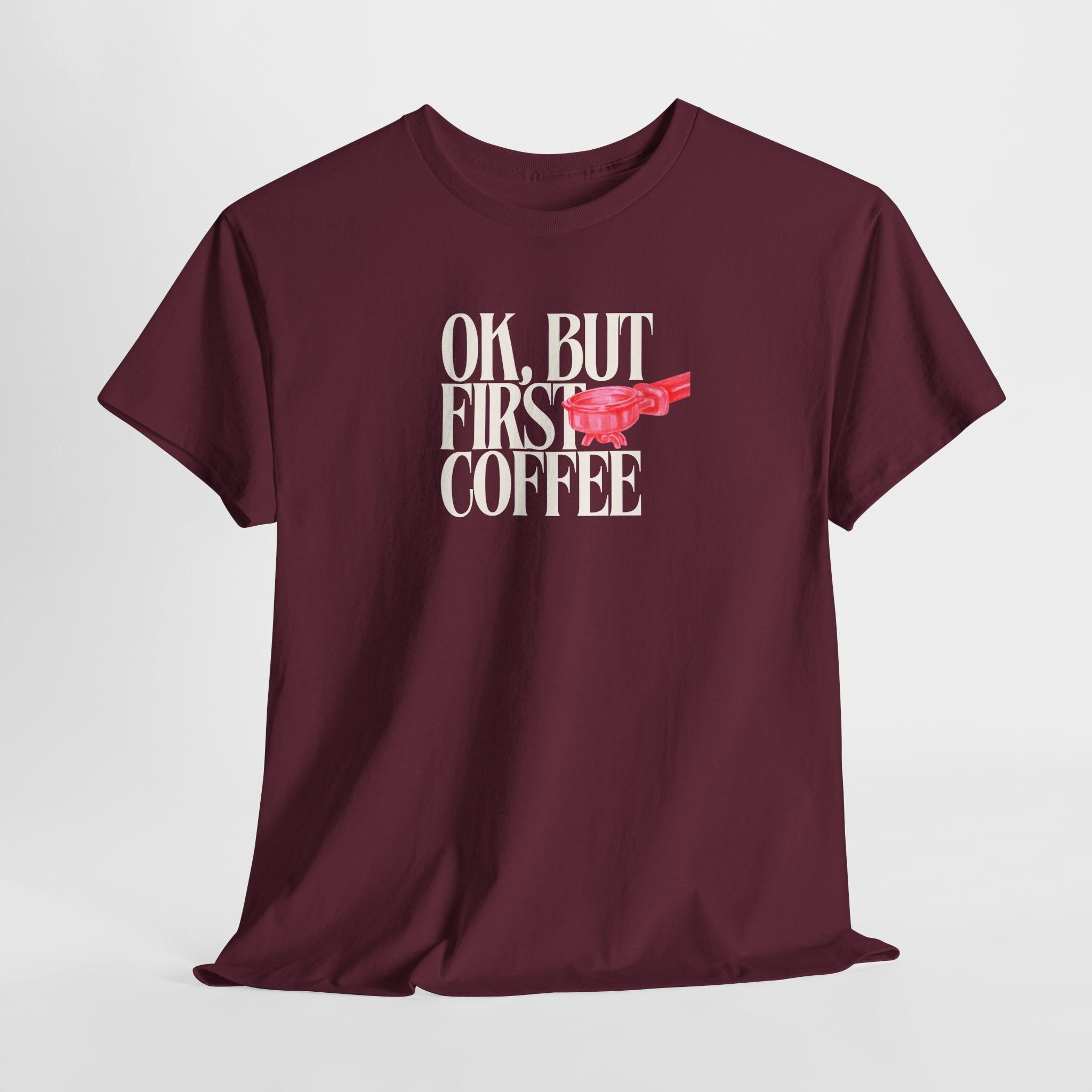 First Coffee T-Shirt - Heat Mess