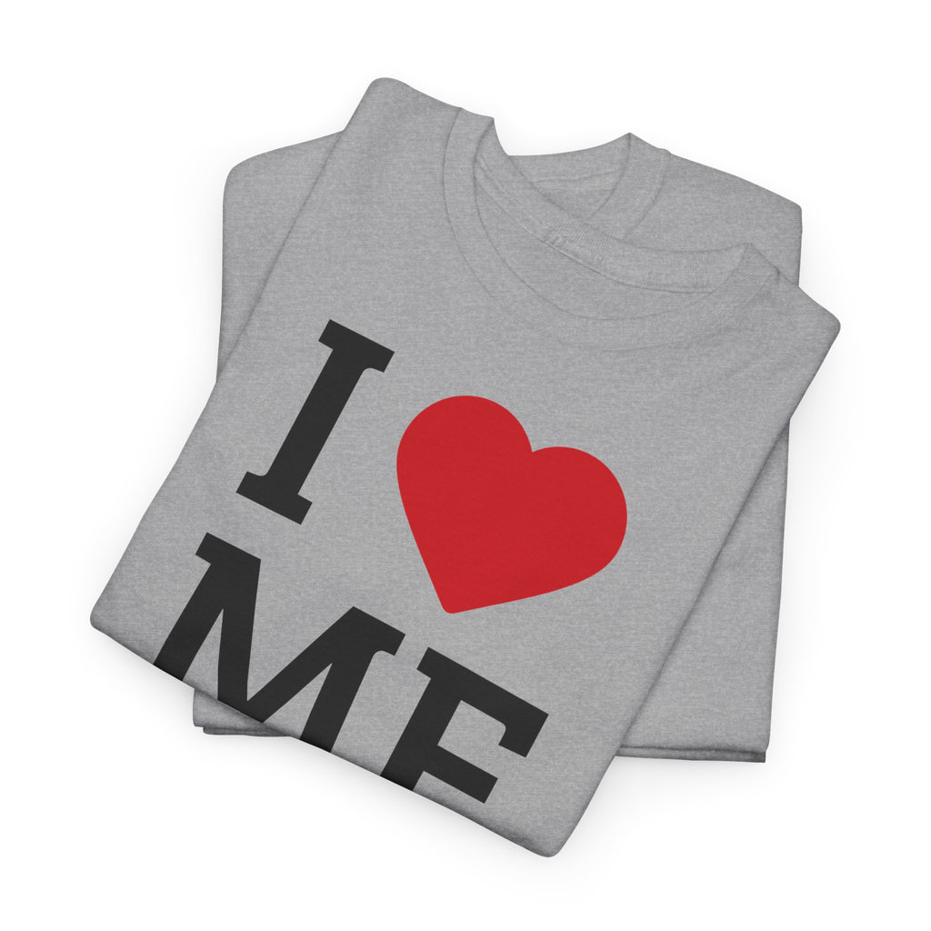 I Love Me T-Shirt - Heat Mess