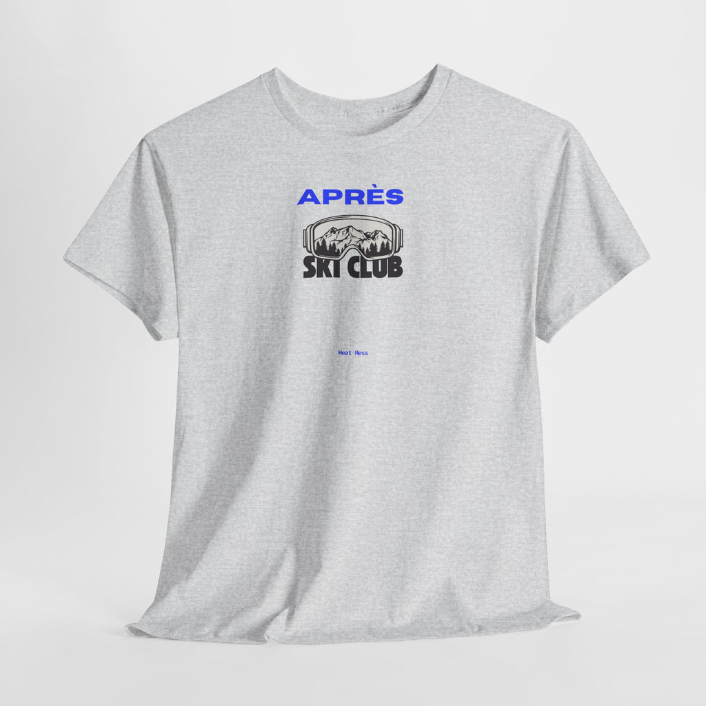 Apres Ski T-Shirt - Heat Mess