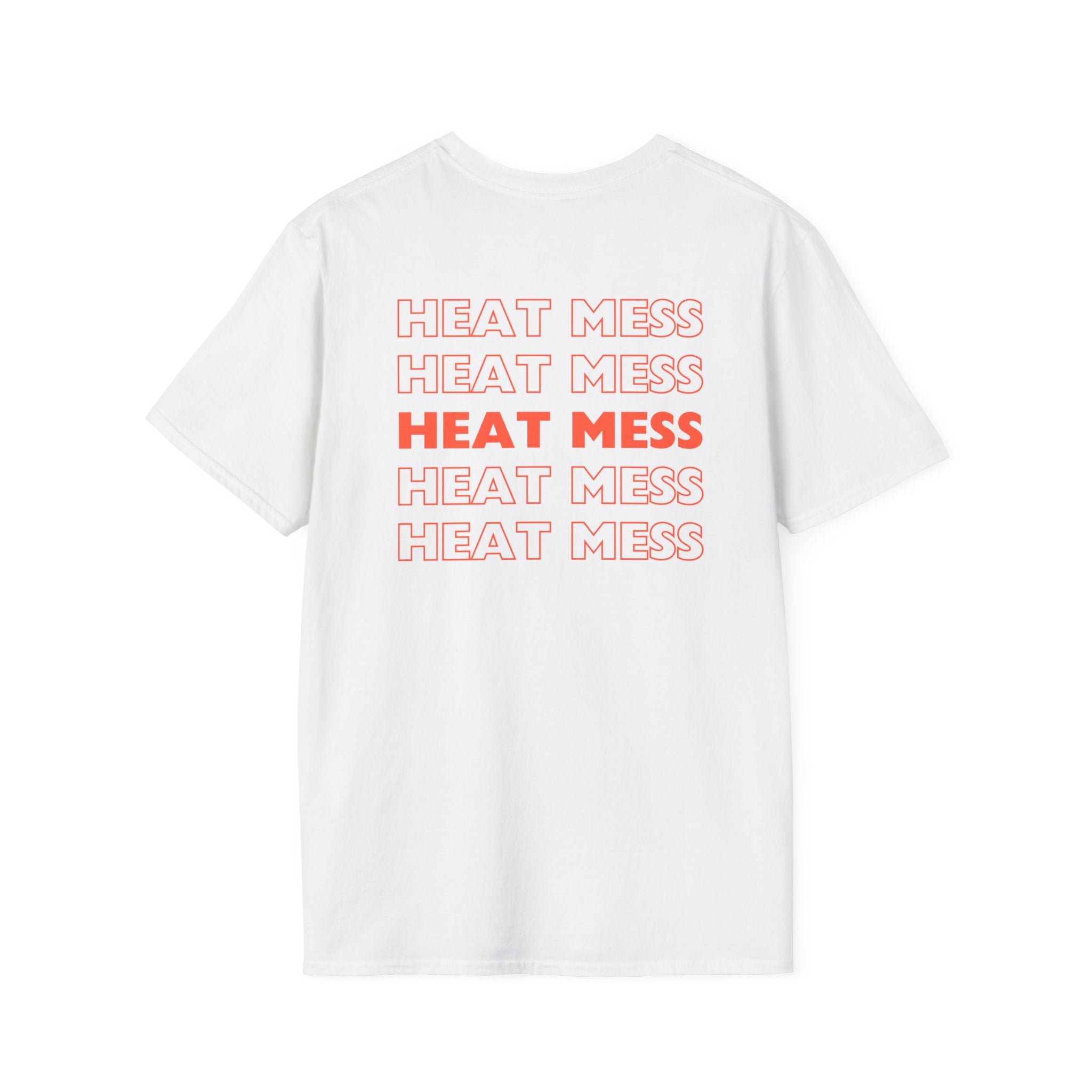 Heat Mess T-Shirt - Heat Mess