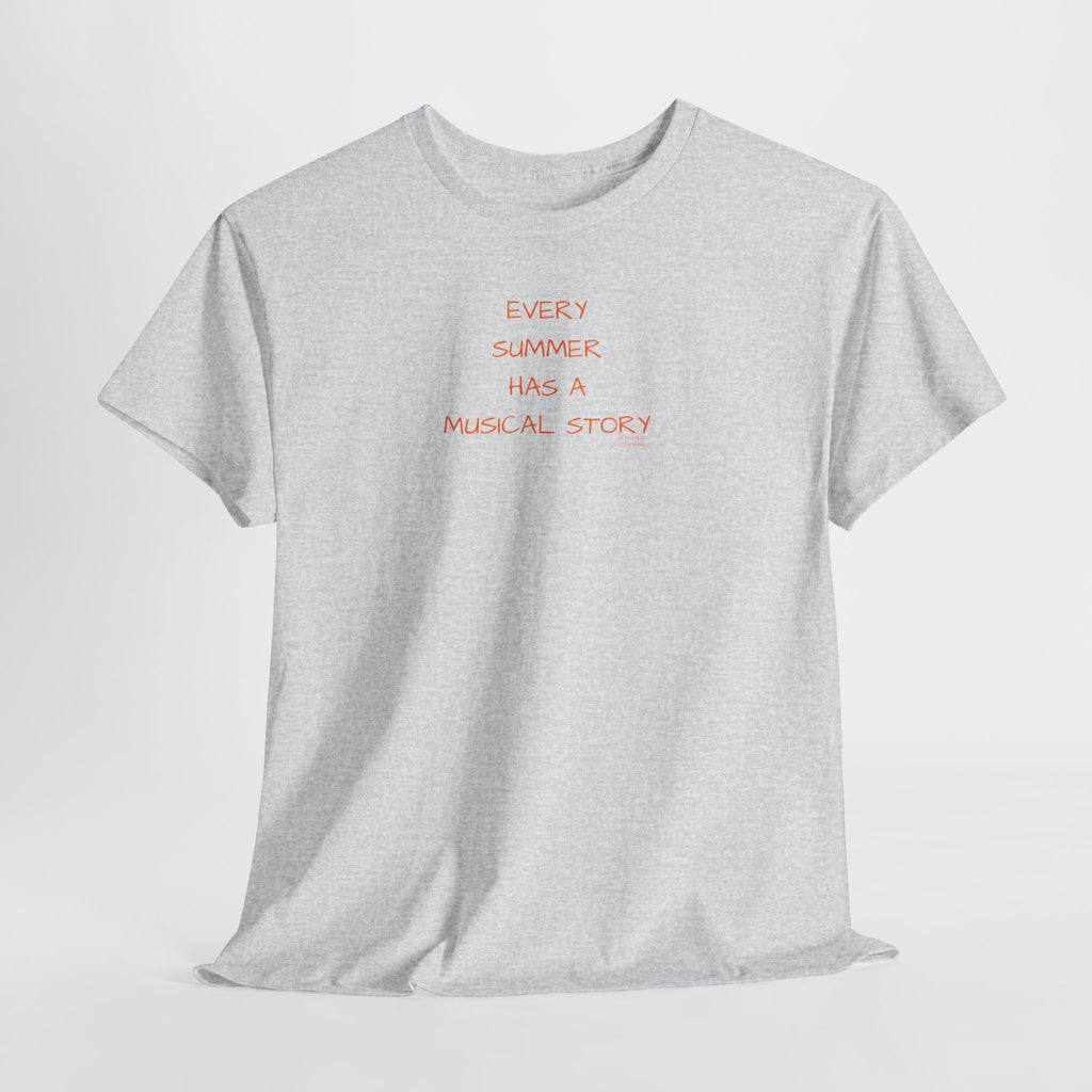 Every Summer Has a Musical Story T-Shirt