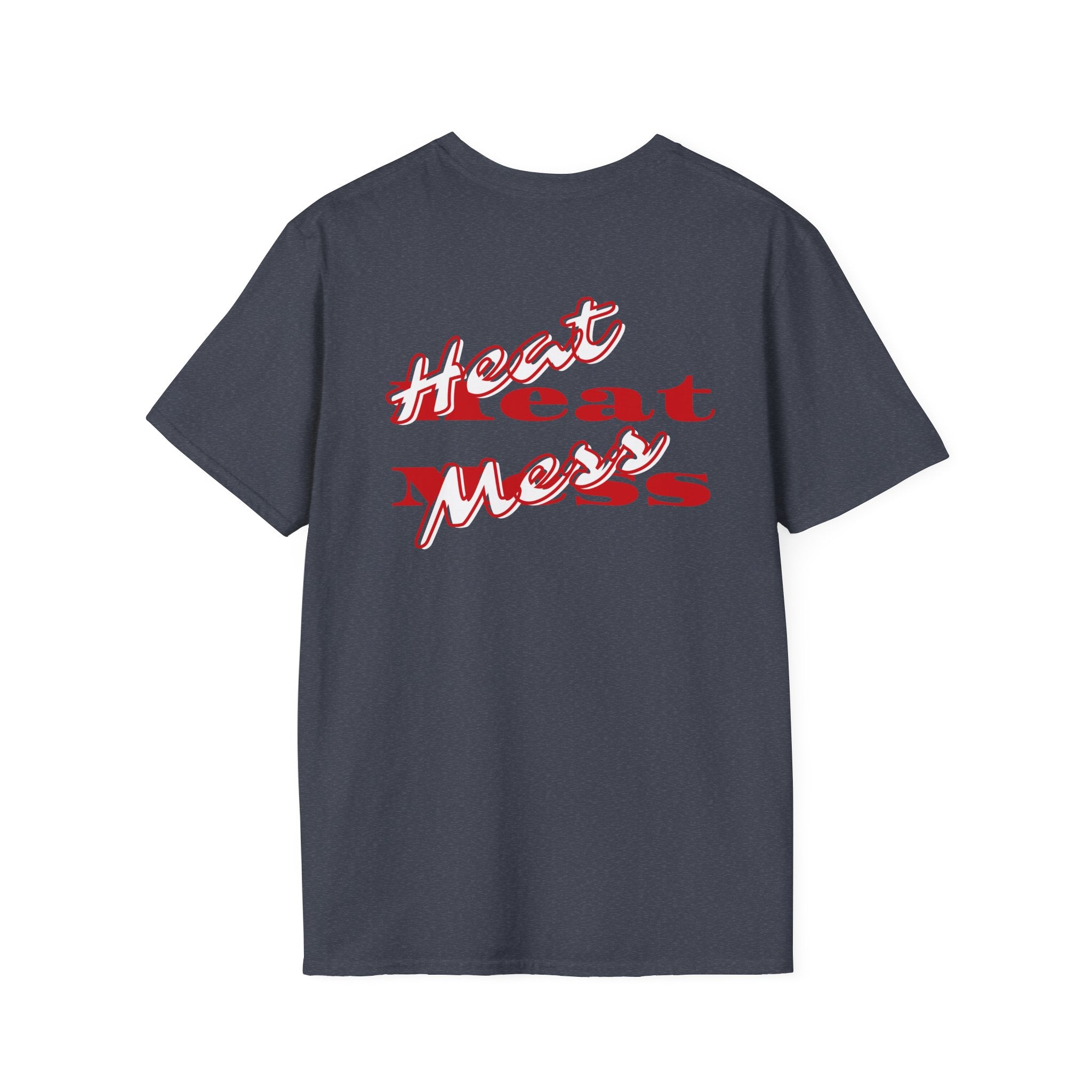 Heat Mess T-Shirt - Heat Mess