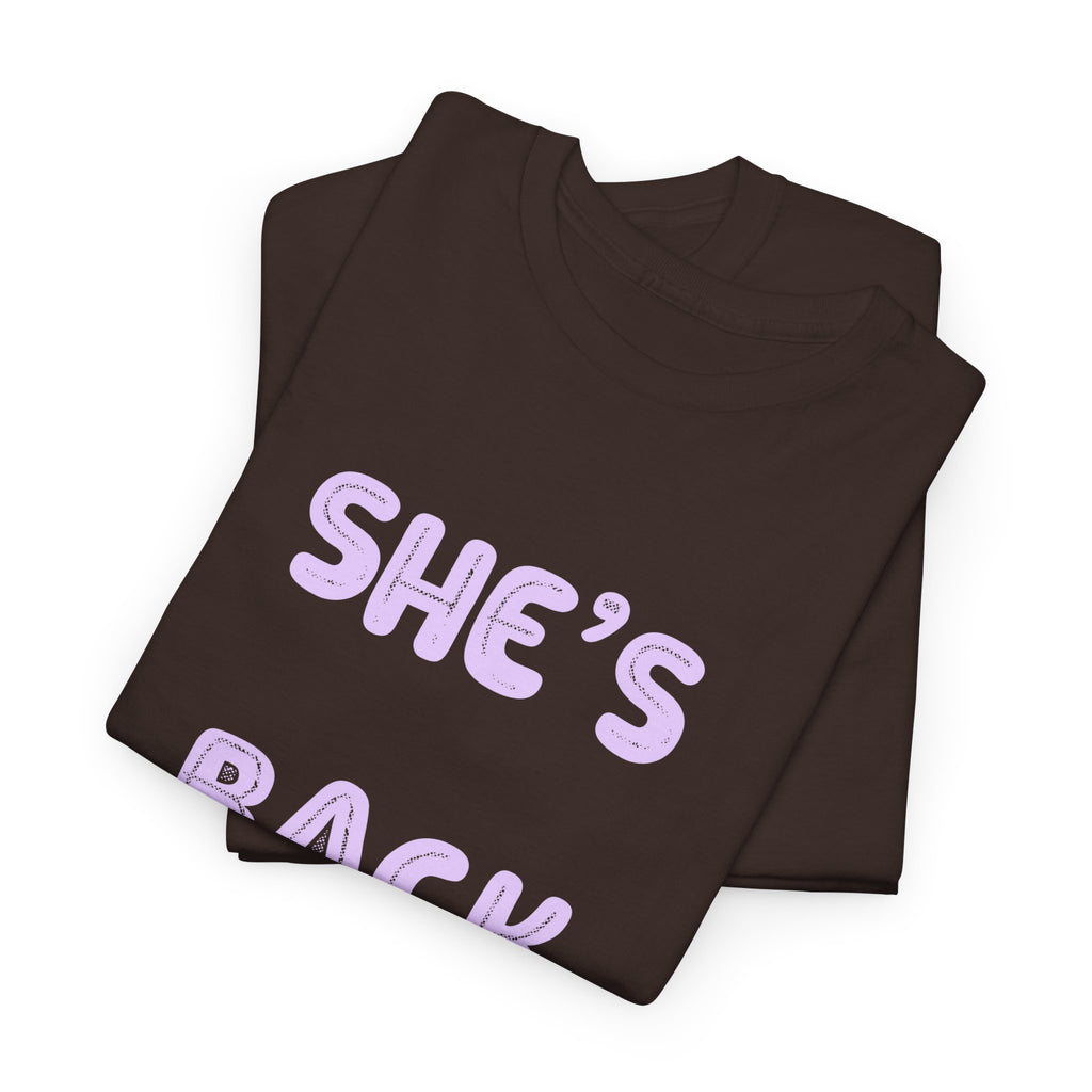 She's Back T‑Shirt