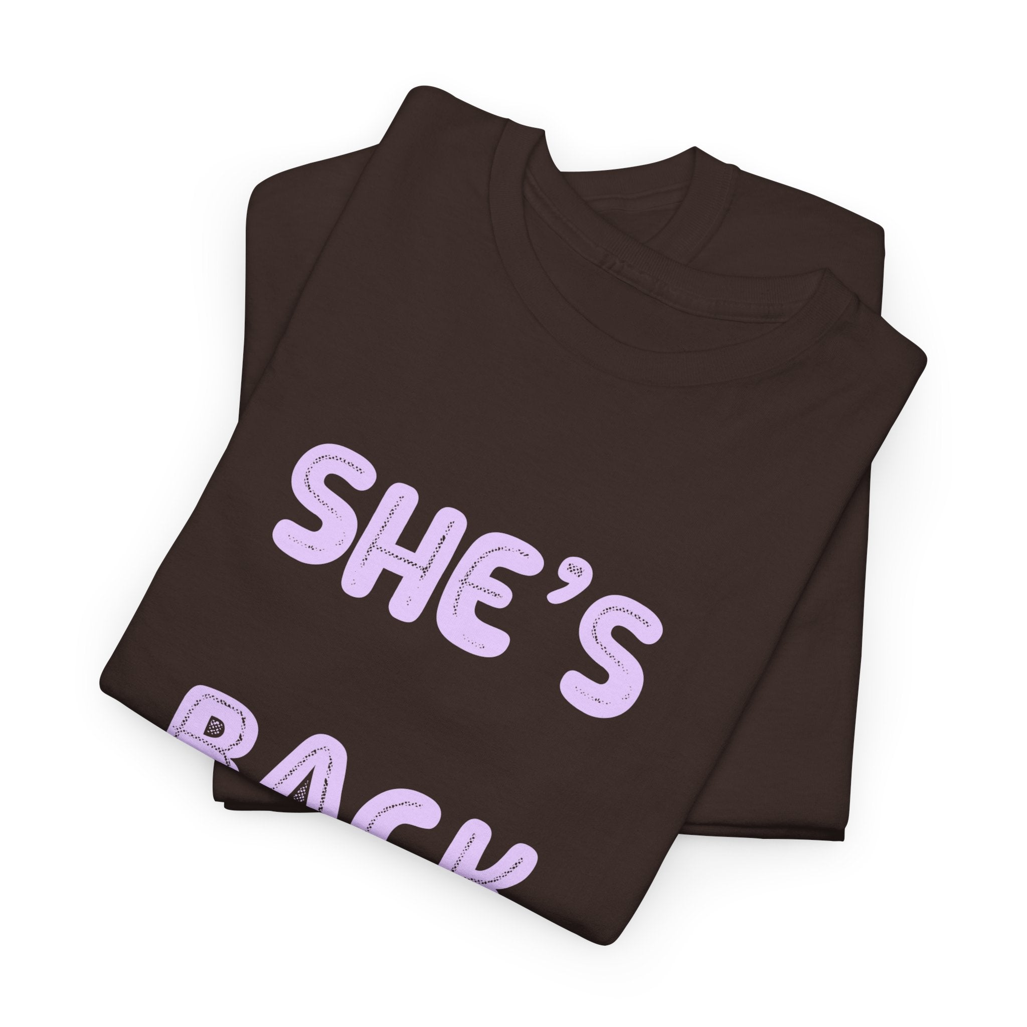 She's Back T‑Shirt