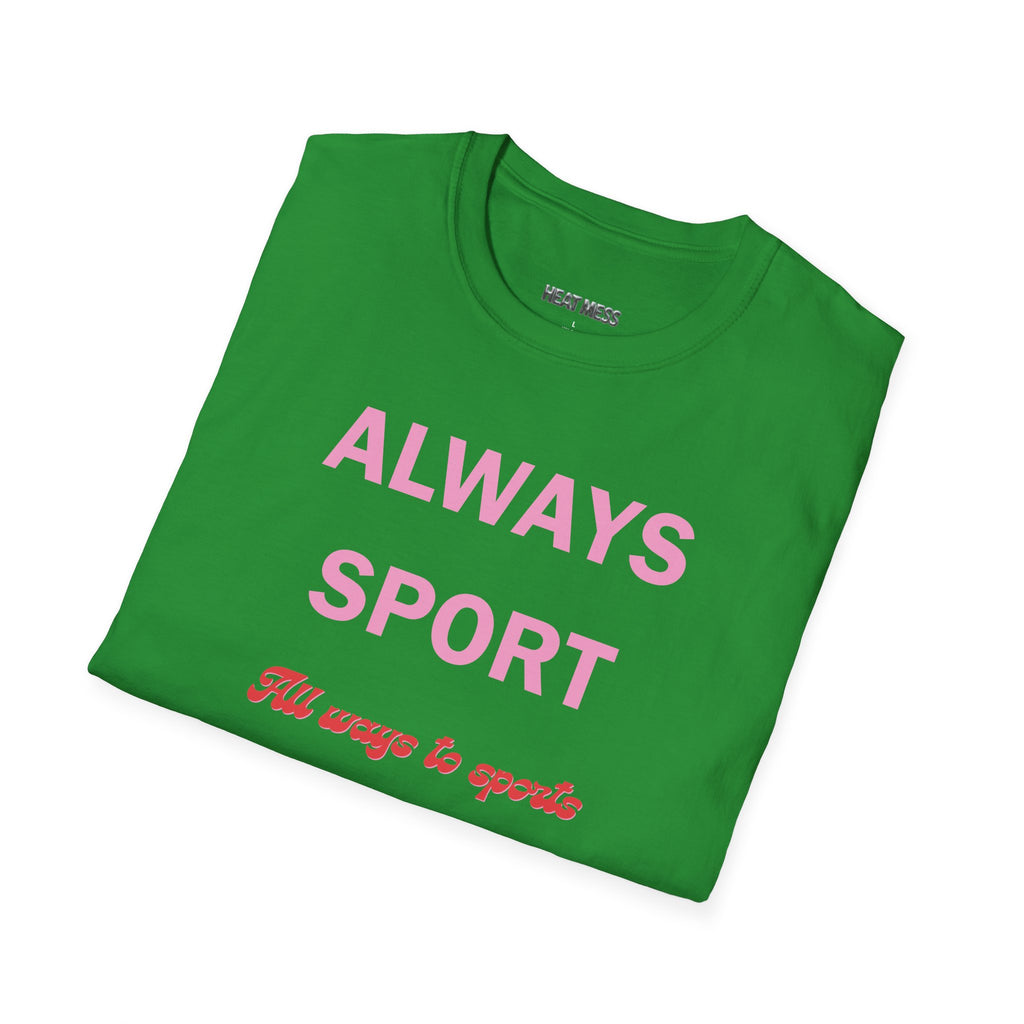 Always Sport T‑Shirt - Heat Mess