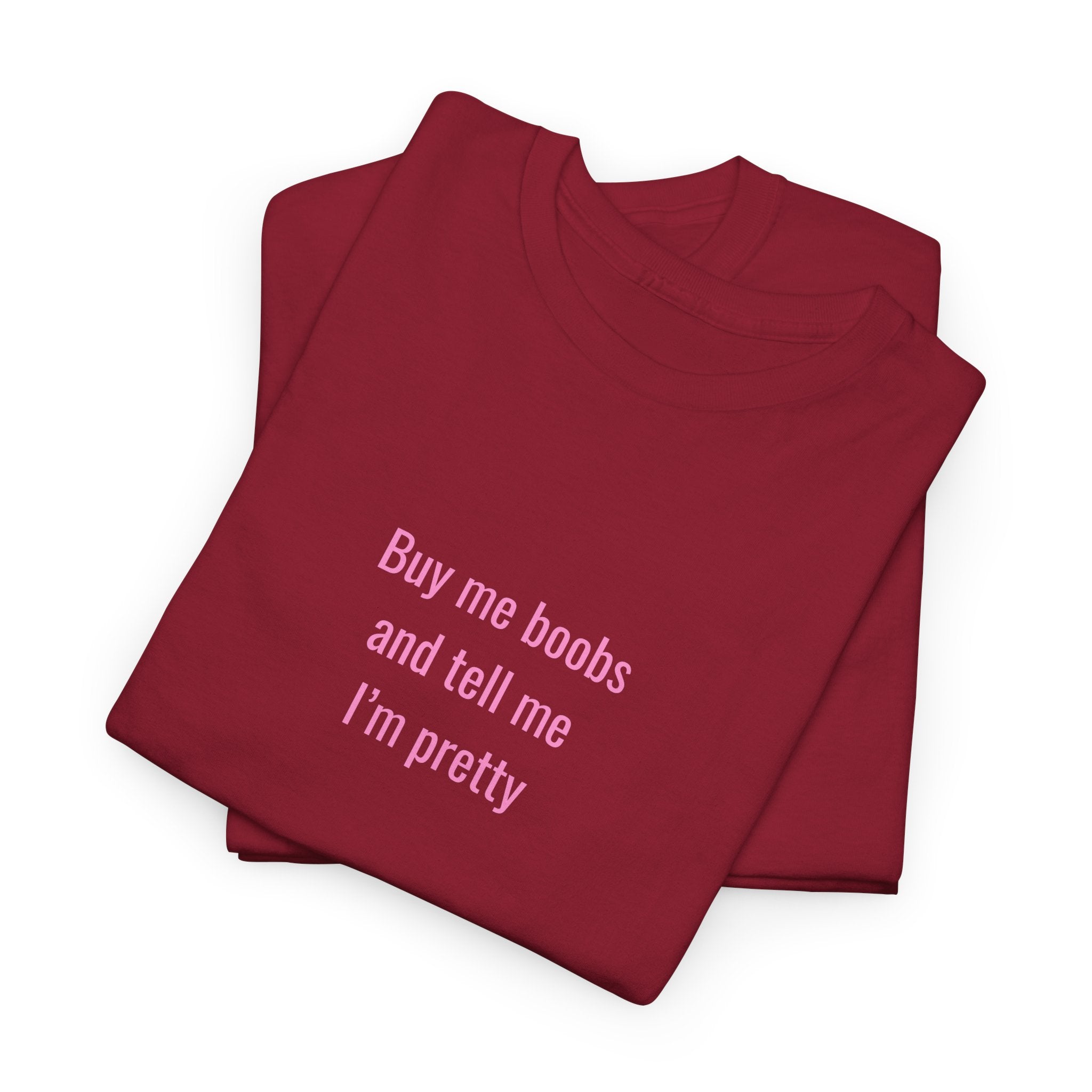 "... and Tell Me I’m Pretty"  T‑Shirt