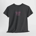 "... and Tell Me I’m Pretty"  T‑Shirt