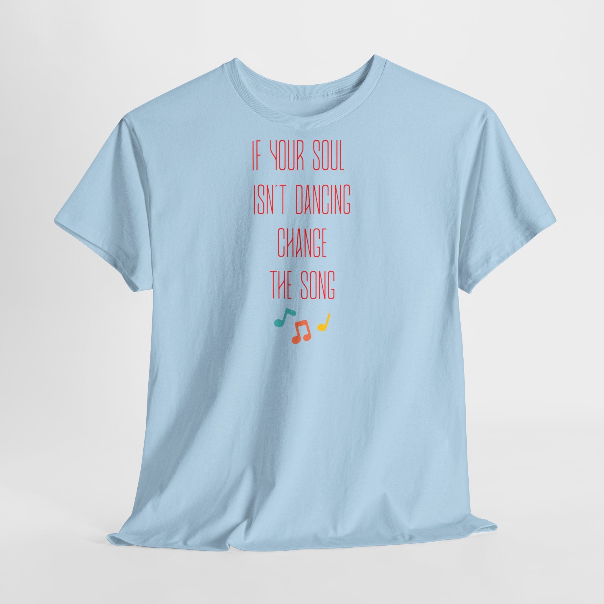 "If Your Soul Isn’t Dancing, ..." T-Shirt