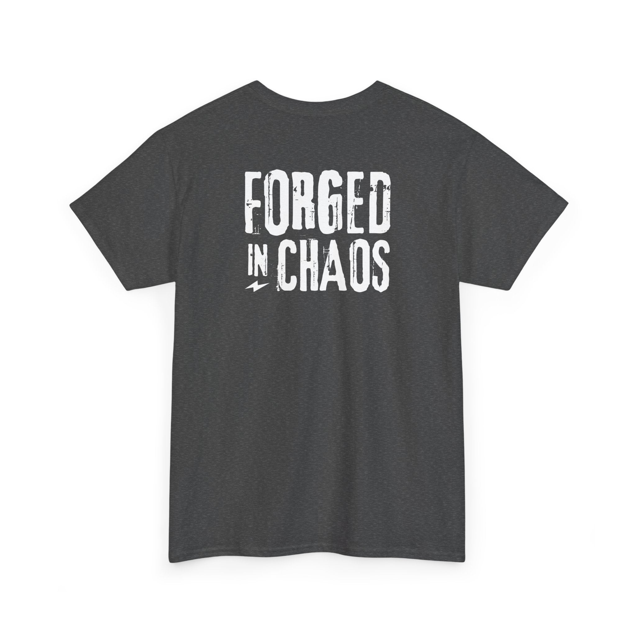 Forged in Chaos T-Shirt - Heat Mess