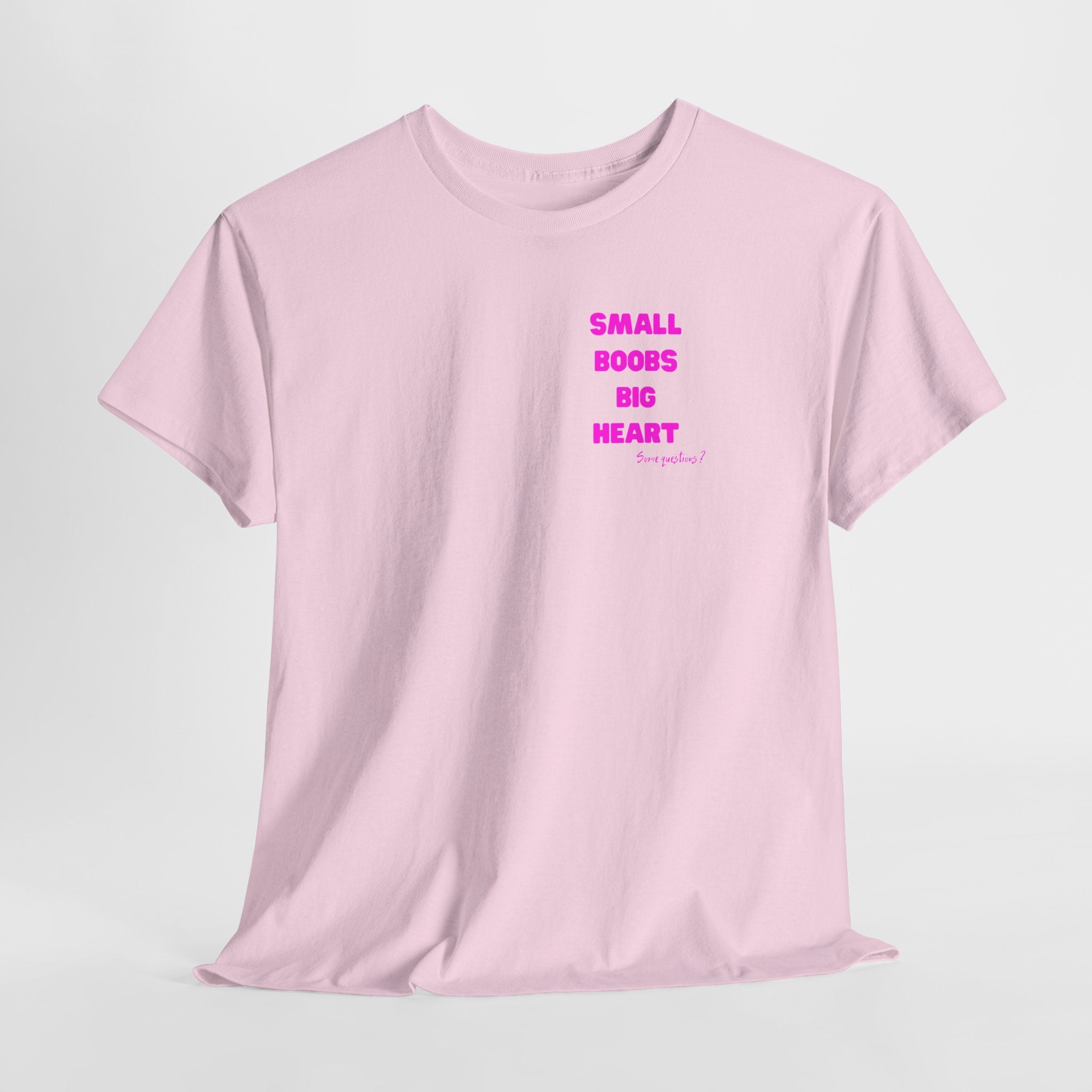 "Small Boobs Big Heart"  T‑Shirt
