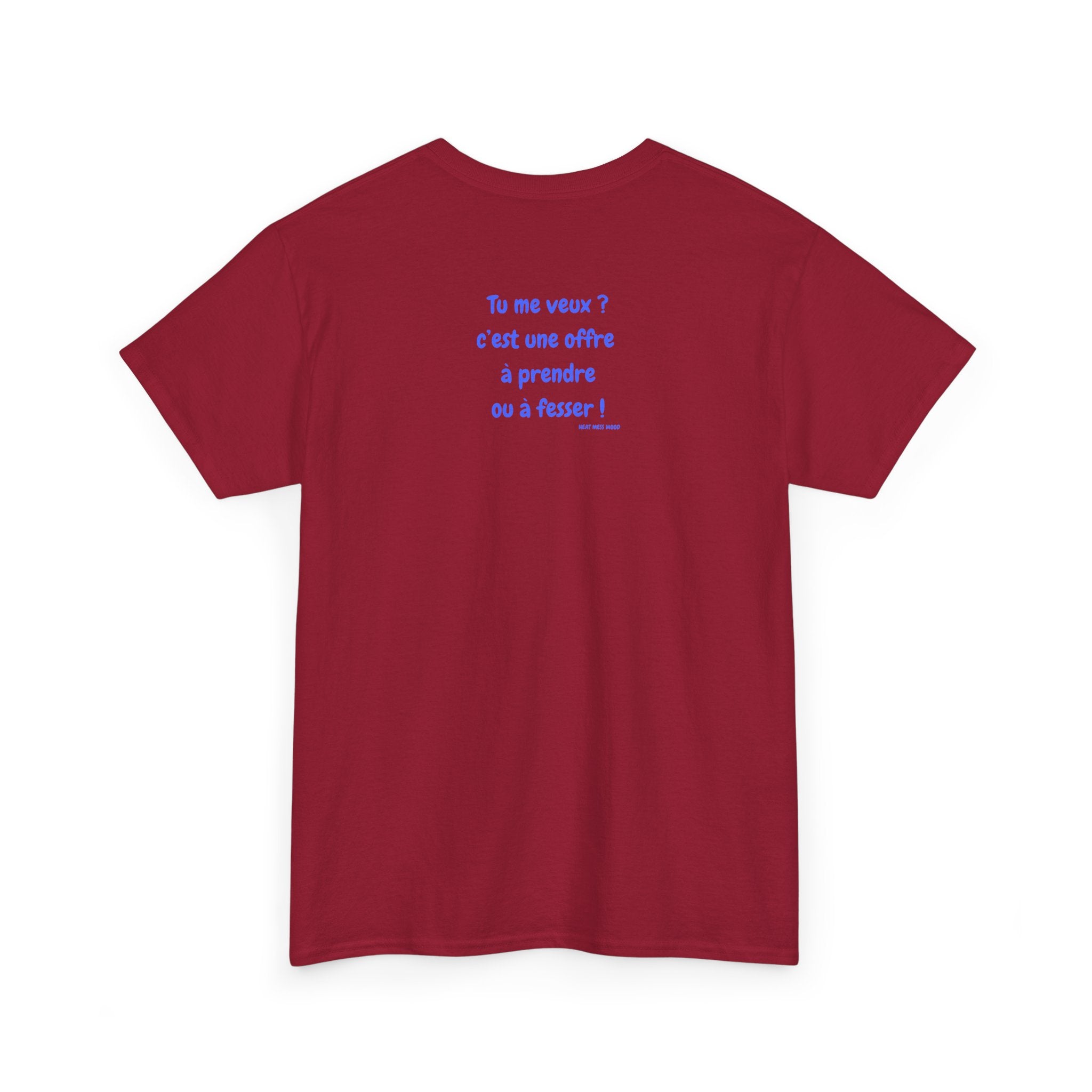 “Tu me veux?” T-Shirt