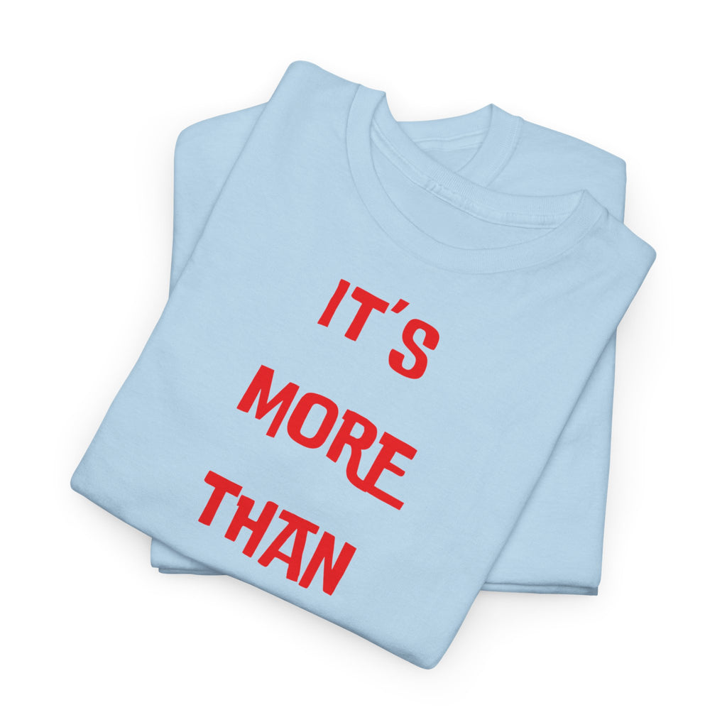 "It’s More Than Music" T-Shirt