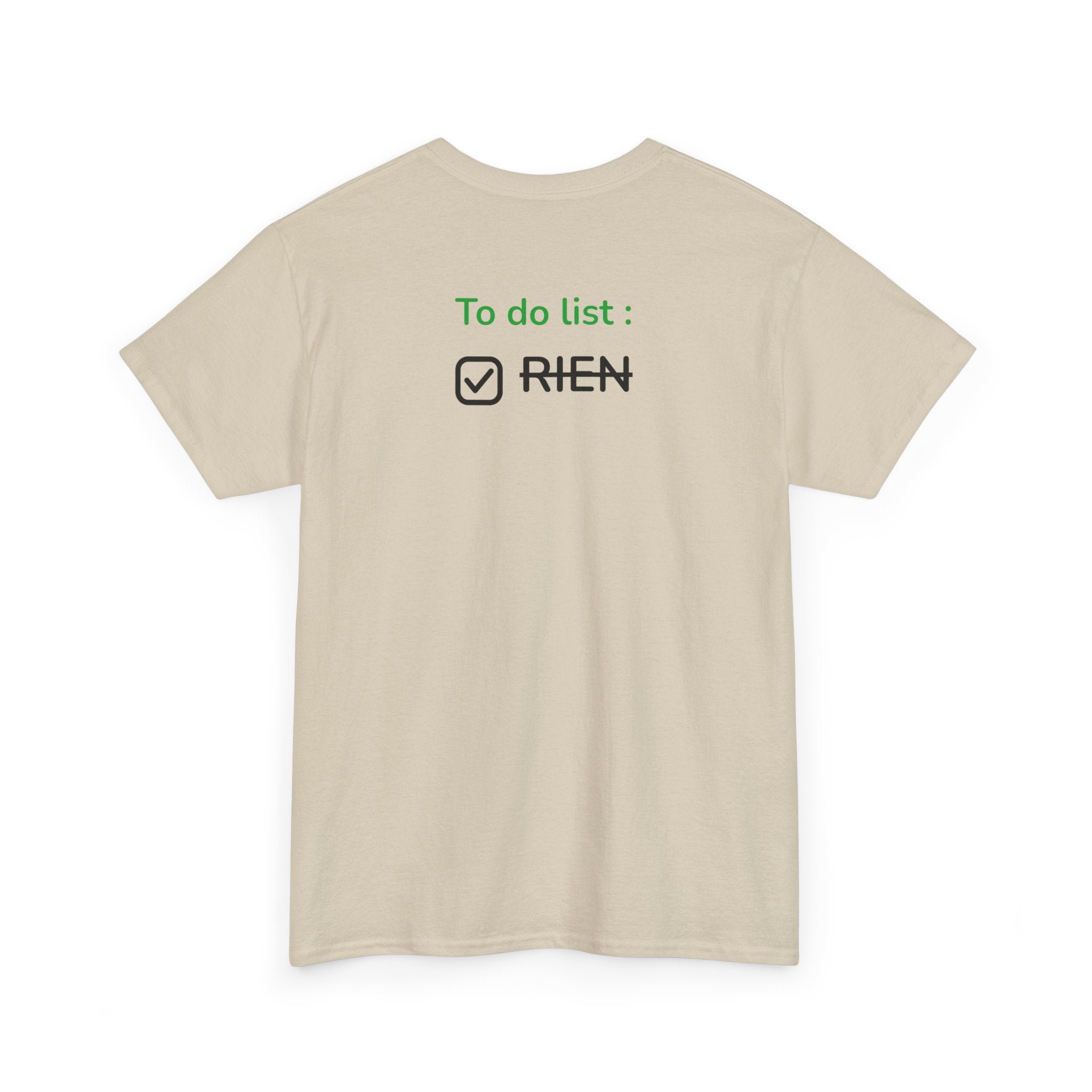 "To do list: RIEN" T-Shirt - Heat Mess