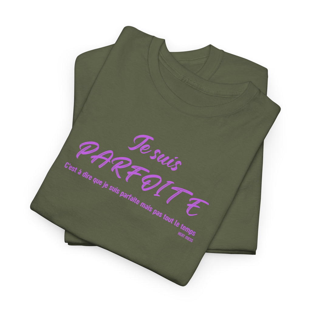 Je suis PARFAITE T‑Shirt
