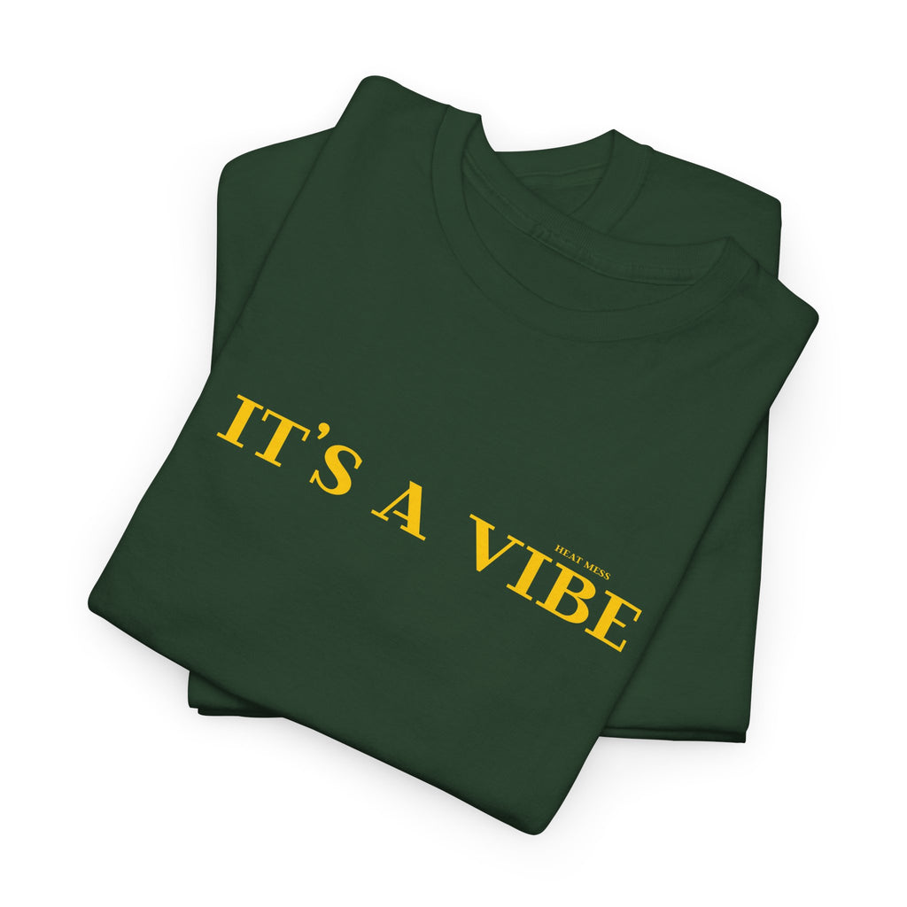 "It’s A Vibe" T-Shirt