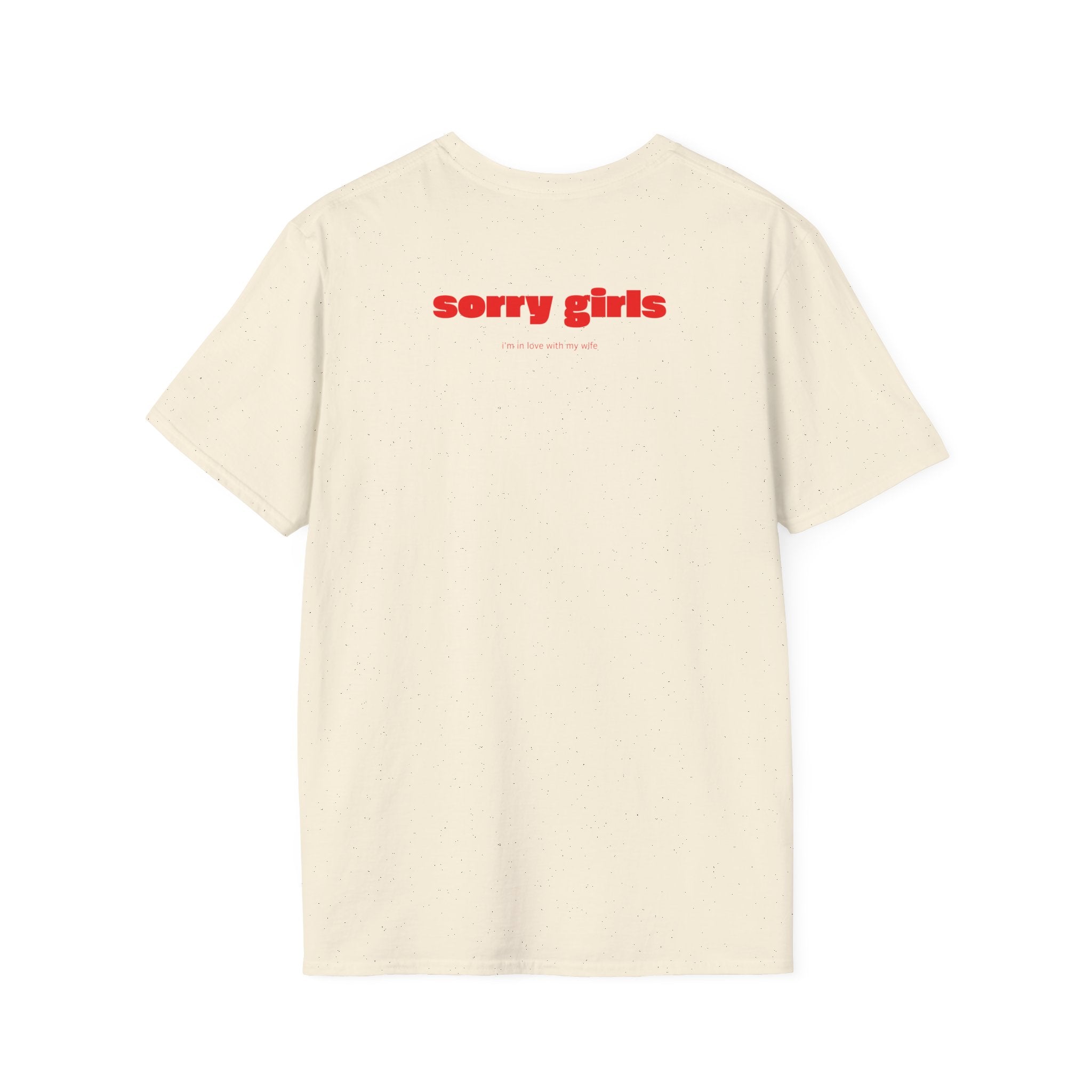 'sorry girls' Back T-Shirt