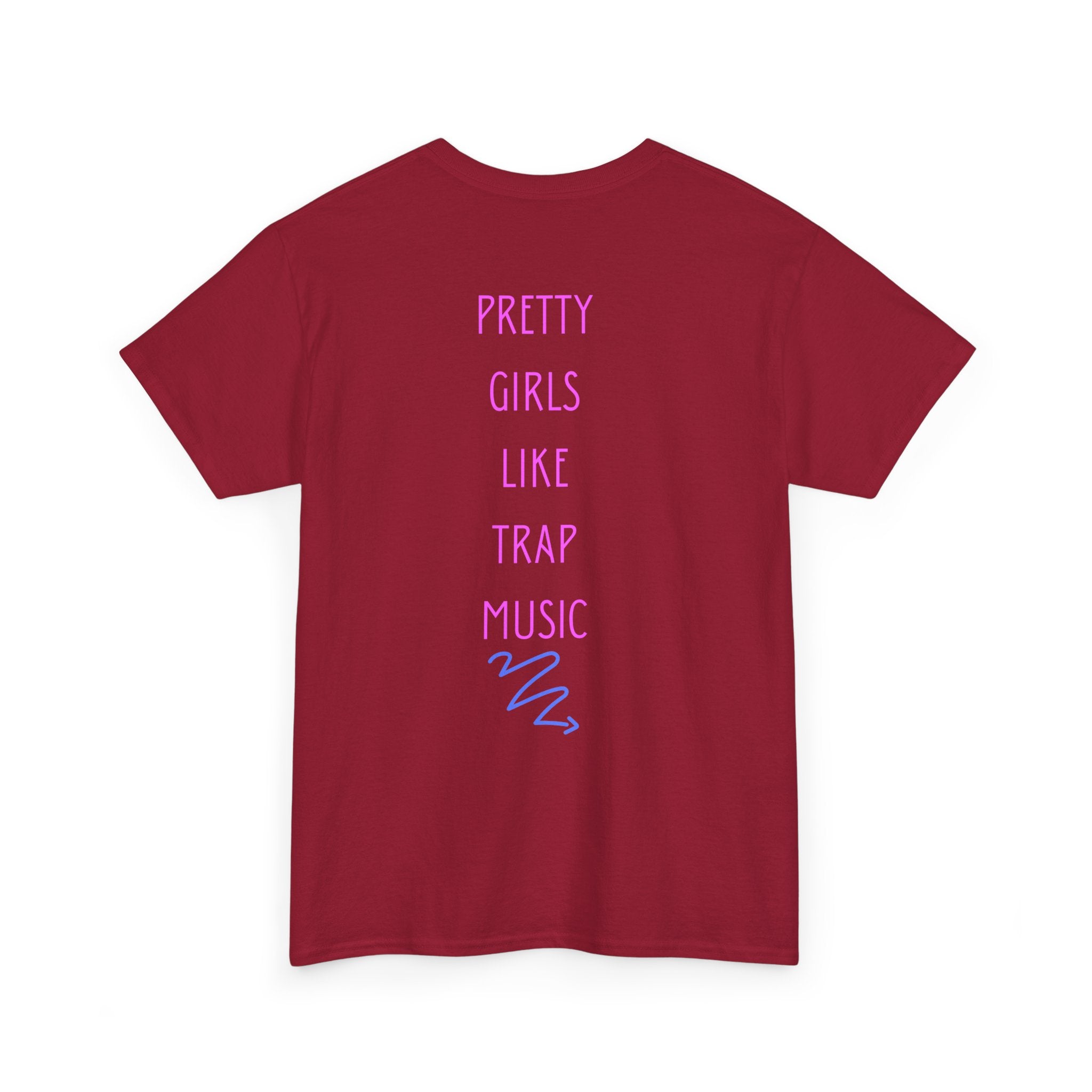 Pretty Girls Like Trap Music T-Shirt