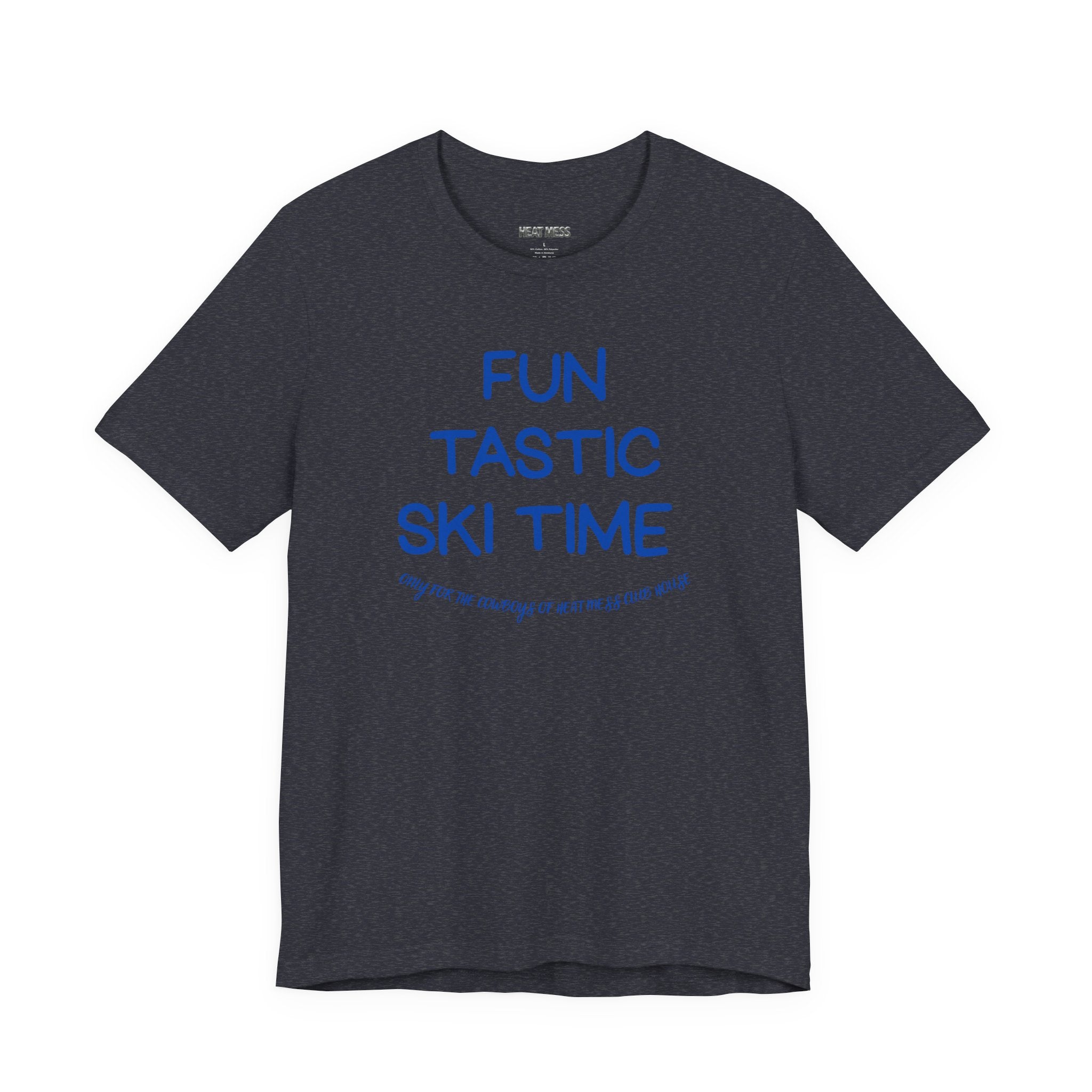 Fun-tastic Ski Time T-Shirt - Heat Mess