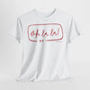Oh La La Graphic T-Shirt