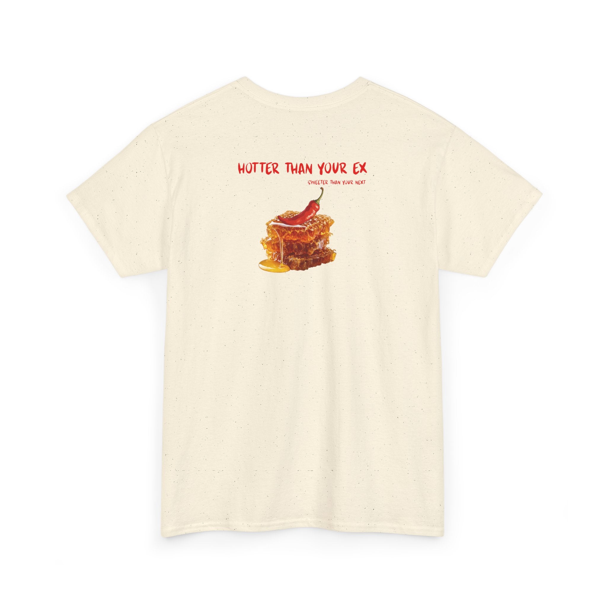 'Hotter Than Your Ex' T-Shirt