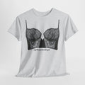 Lace Bra 'Maybe Not Done For You' T-Shirt - Heat Mess